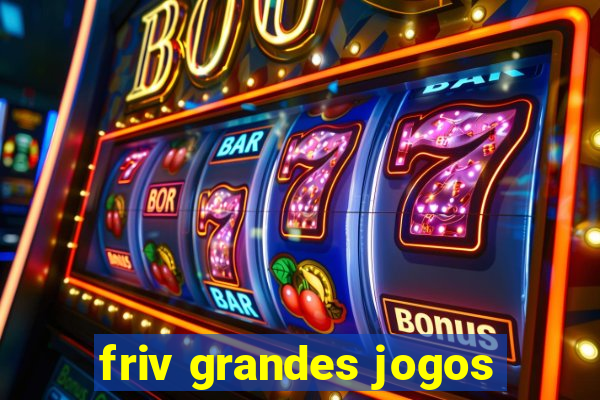 friv grandes jogos